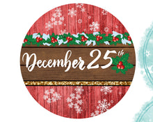 Load image into Gallery viewer, Christmas Day Sign, Christmas Wreath Attachment, Snowflake Decor
