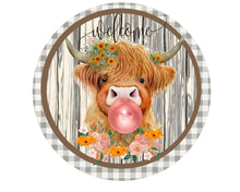 Load image into Gallery viewer, Farmhouse Highland Cow Welcome Sign, Cow with bubblegum sign, Wreath Attachment, Farmhouse Cow Decoration, Highland cow decor