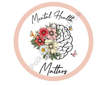 Load image into Gallery viewer, Mental Health Matters Sign, Mental Health Awareness, PTSD Sign, Trauma Awareness