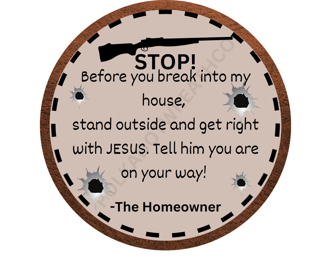 Warning Sign for home, Stop before you break in sign, Home decor hunting, wreath sign warning signs