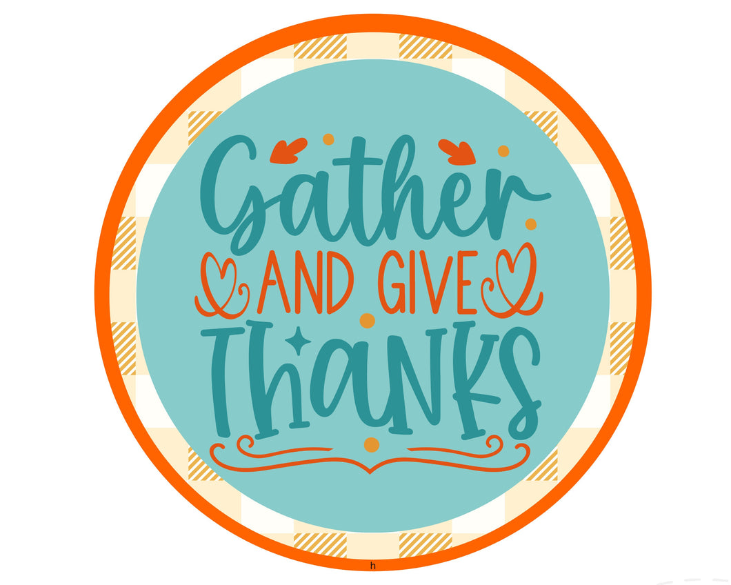Fall Blue and Orange  Thanksgiving Sign, Fall Wreath Attachment, Gather and Give thanks