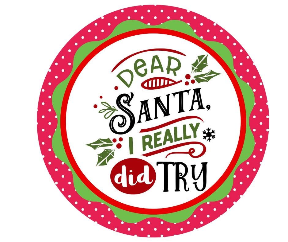 Christmas Sign, Christmas Wreath Attachment, Welcome Wreath Sign,Dear Santa I really did try, Santa sign
